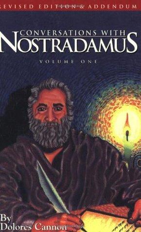 Conversations With Nostradamus: His Prophecies Explaned, Vol. 1